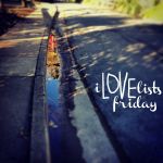 I love lists, Friday!