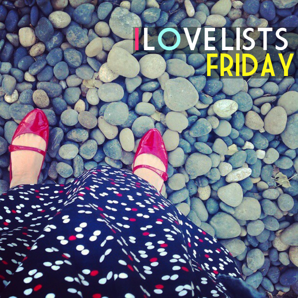 I love lists, Friday!