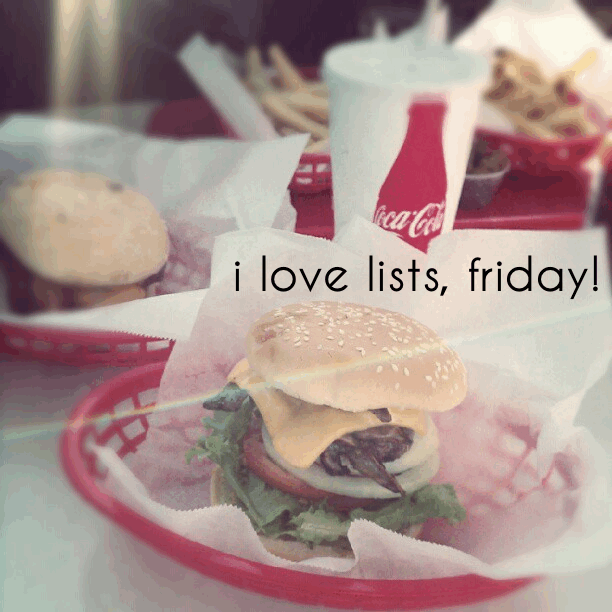 I love lists, Friday!