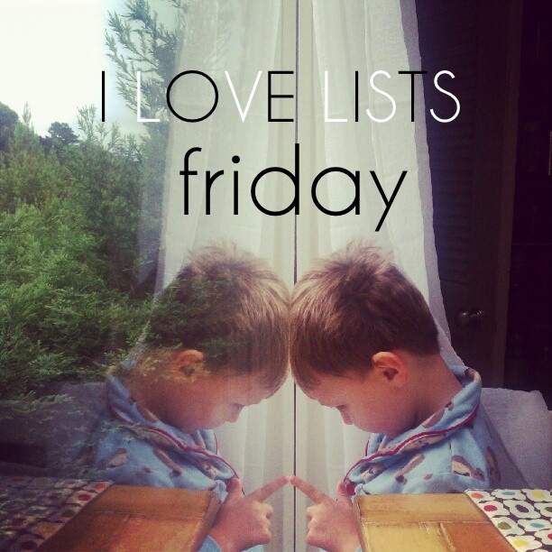 I love lists, Friday!