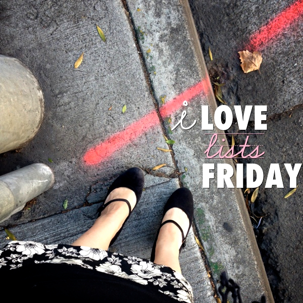 I love lists, Friday!