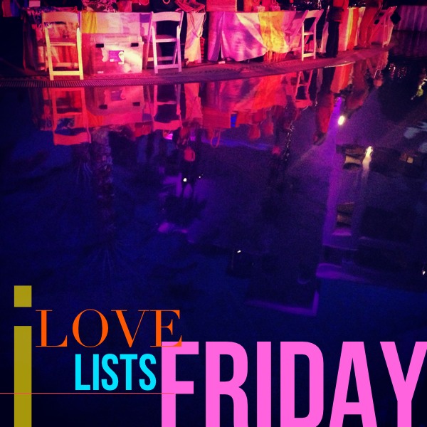 I love lists, Friday!