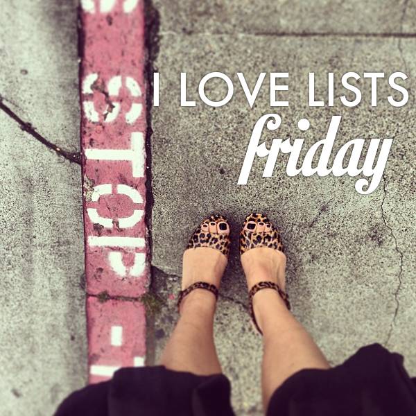 I love lists, Friday!