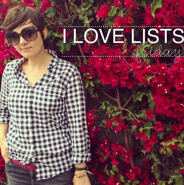 I love lists, Friday!