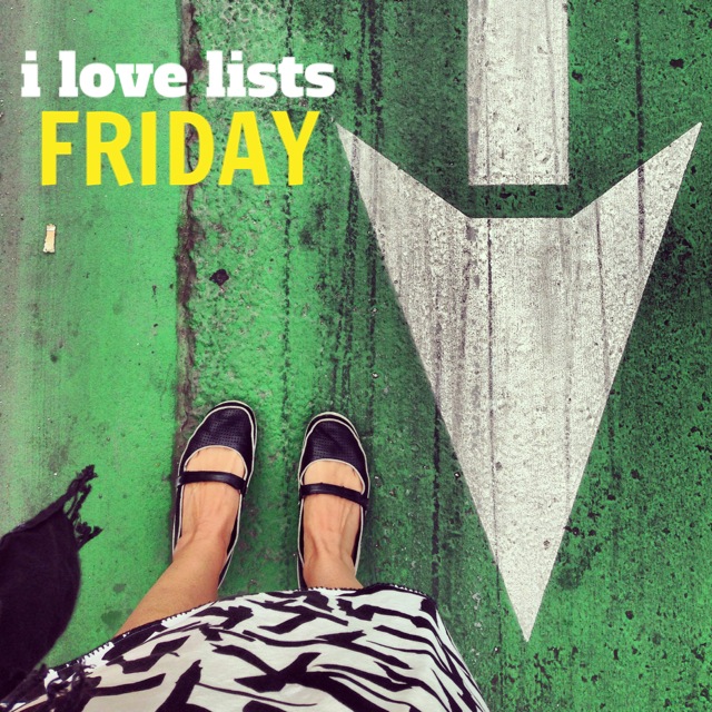 I love lists, Friday!