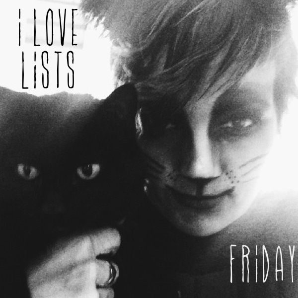 I love lists, Friday!