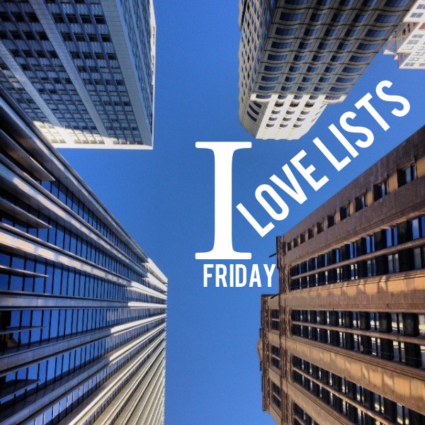 I love lists, Friday!