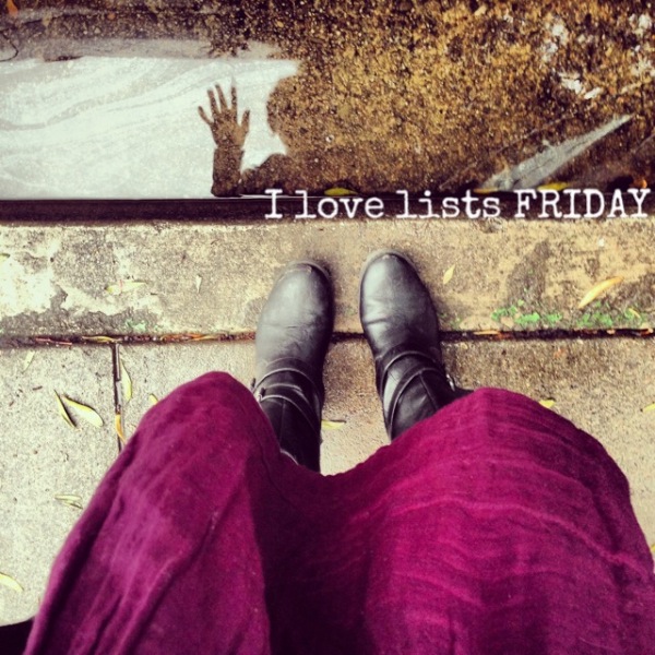 I love lists, Friday!