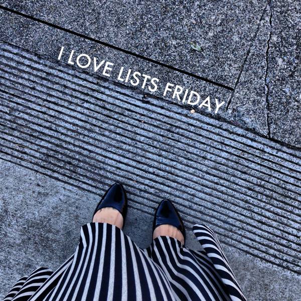 I love lists, Friday!