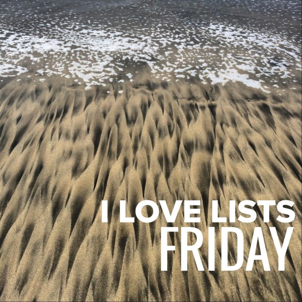 i love lists friday