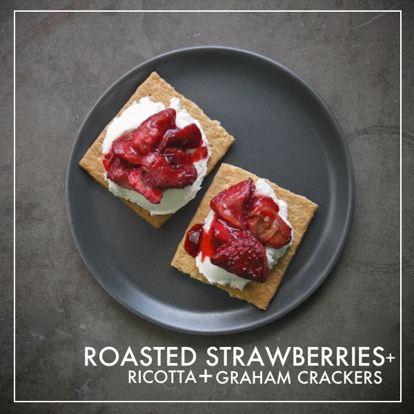 Roasted Strawberries + Ricotta + Graham Crackers // shutterbean