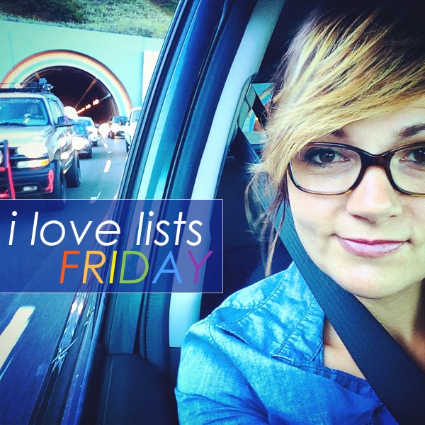 I LOVE LISTS FRIDAY!!!