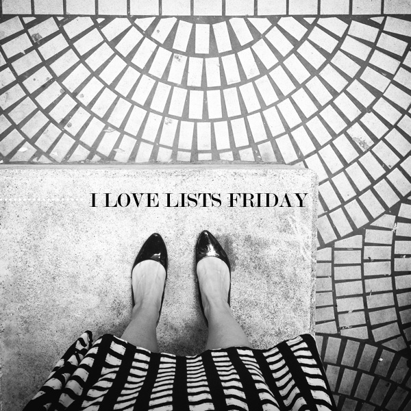 I love lists, Friday!