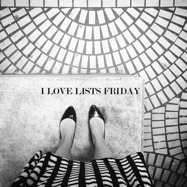 I LOVE LISTS FRIDAY