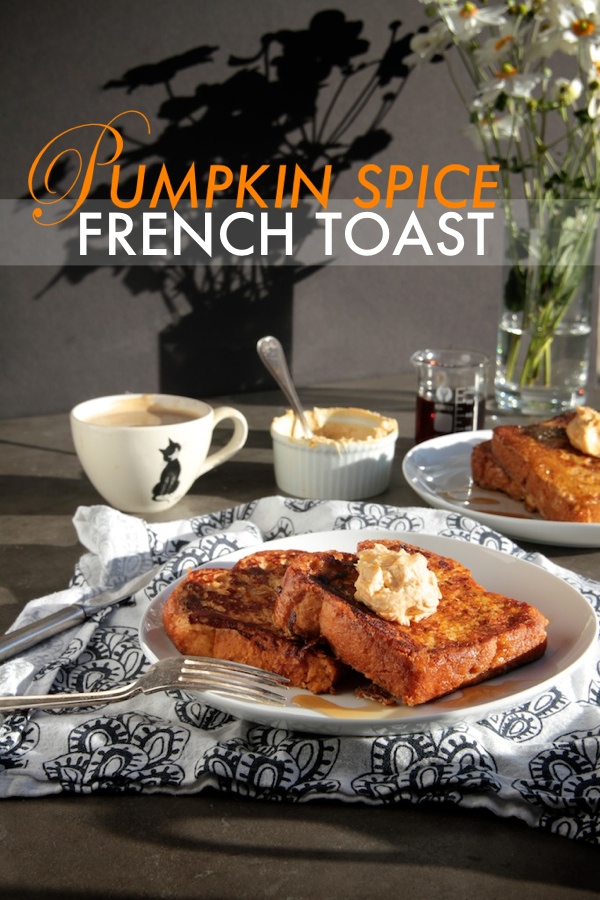 Pumpkin Spice French Toast