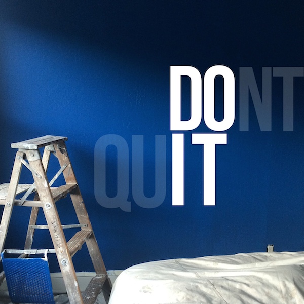 Don't Quit