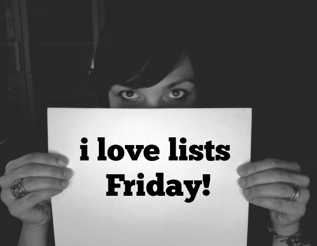 I Love Lists FRIDAY!