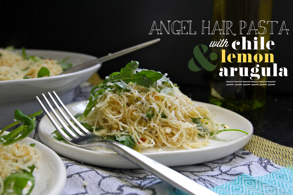 Angel Hair Pasta w/ Chile Lemon & Arugula