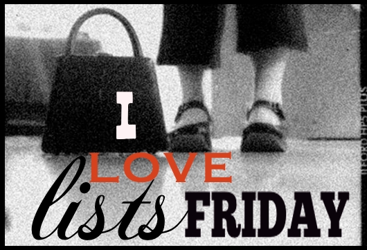 I Love Lists Friday!