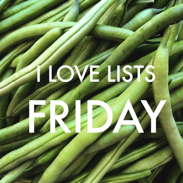 I love lists, Friday!