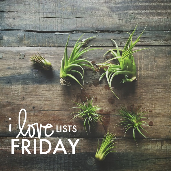 I love lists Friday!