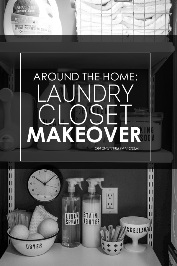 Around the Home: Laundry Closet Makeover