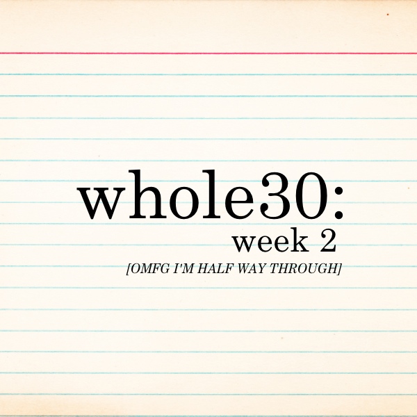 Whole30- Week 2 on Shutterbean.com