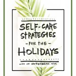 Self-Care Strategies for the Holidays. Make time for yourself! More on Shutterbean.com!