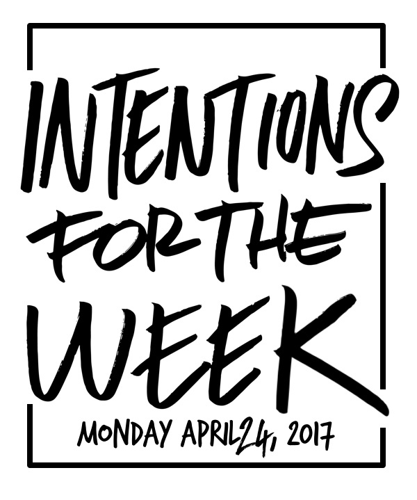 Intentions for the Week