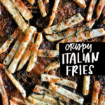 Want to impress dinner guests? Make these crispy Italian Fries! A combination of melted cheese and Italian herbs will level up your baked oven fry game. Recipe on Shutterbean.com!