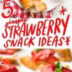 5 Simple Strawberry Snacks with California Strawberries. See more on Shutterbean.com!