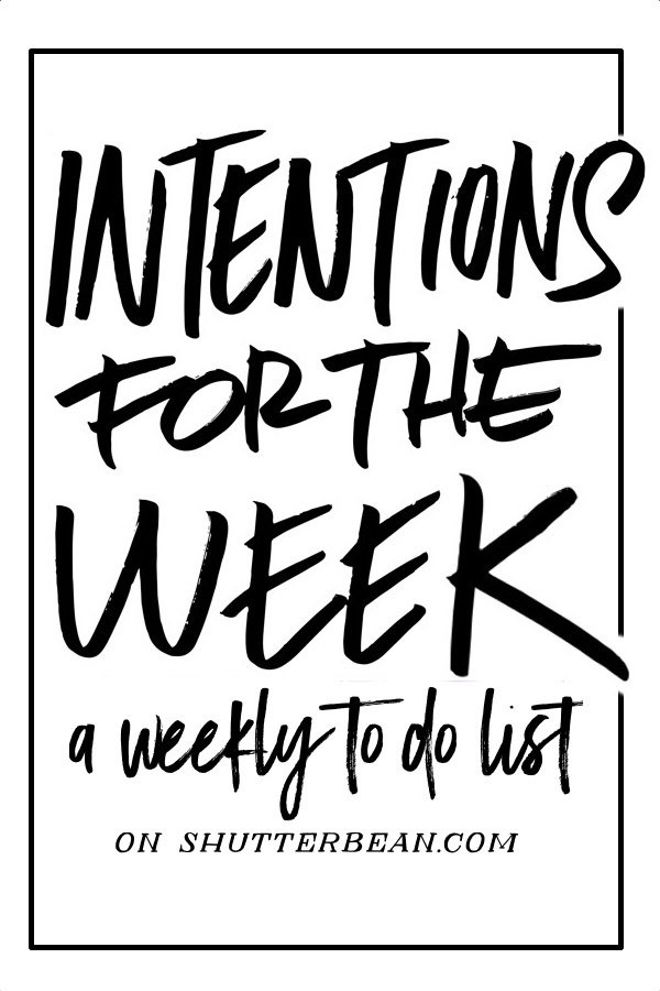 Every week, Tracy Benjamin from Shutterbean.com types up her TO DO list with her Intentions for the Week post. Check out this week's post!