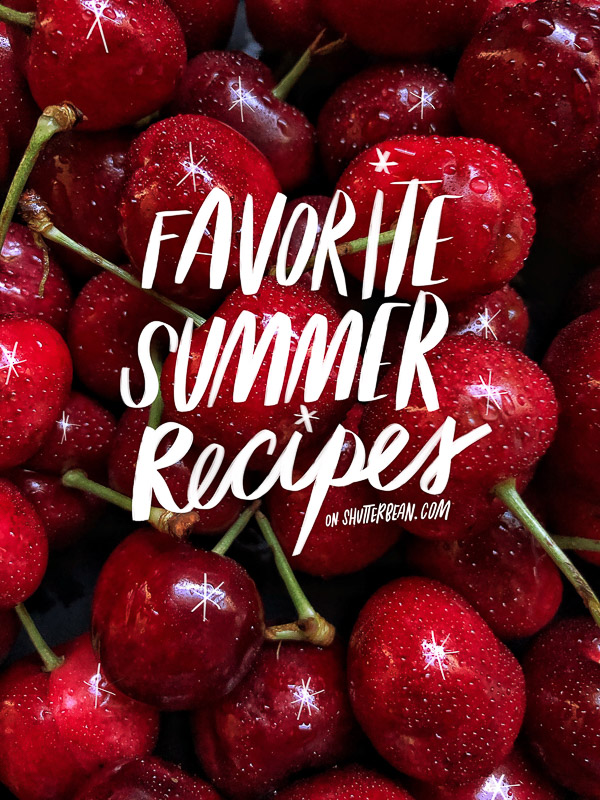 Favorite Summer Recipes from Shutterbean.com!