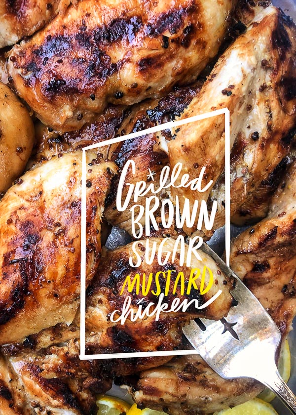 Grilled Brown Sugar Mustard Chicken