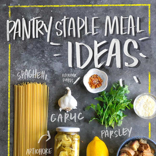 Simple Pantry Staple Meals for When You’re Stuck at Home