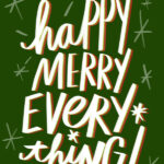 Happy Merry Everything- I love lists artwork by Tracy Benjamin of Shutterbean.com