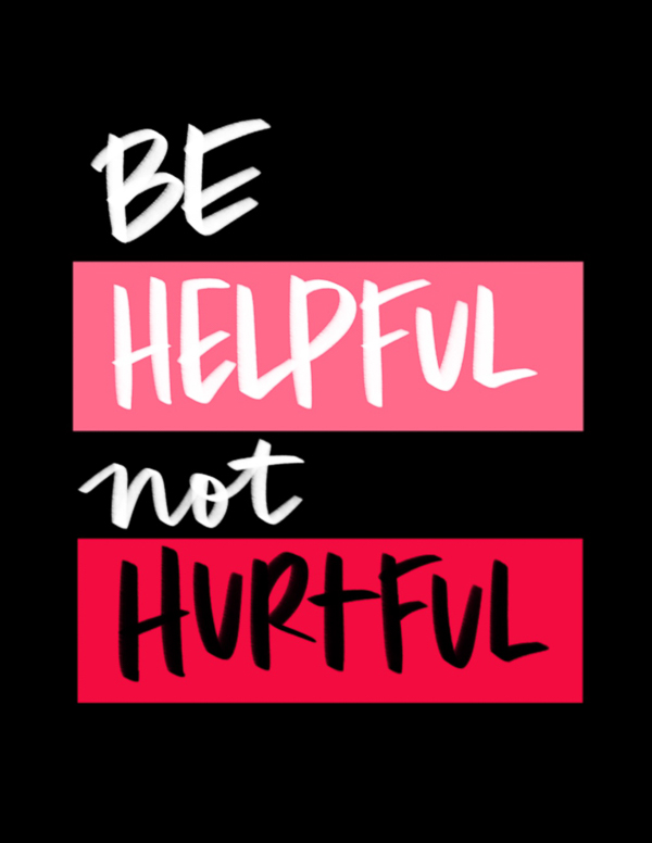 Be helpful, not hurtful/i love lists artwork by Tracy Benjamin of Shutterbean.com