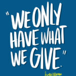 We Only Have What We Give // I love lists Tracy Benjamin