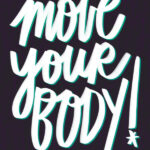 Move Your Body- I love lists // Shutterbean.com
