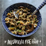 Mushroom Rice Pilaf - Shutterbean.com