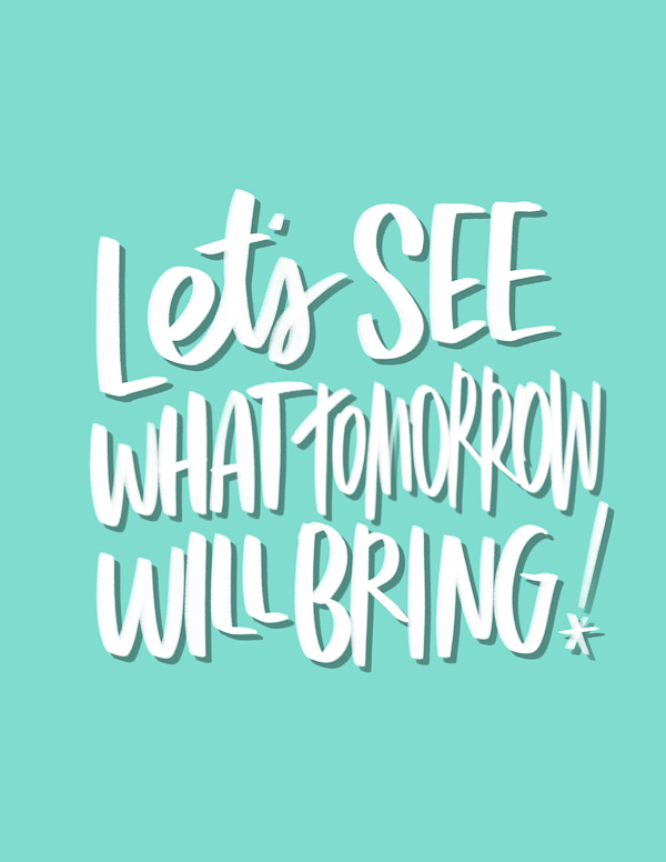 Let's See What Tomorrow Will Bring! // i love lists art by Tracy Benjamin of shutterbean.com