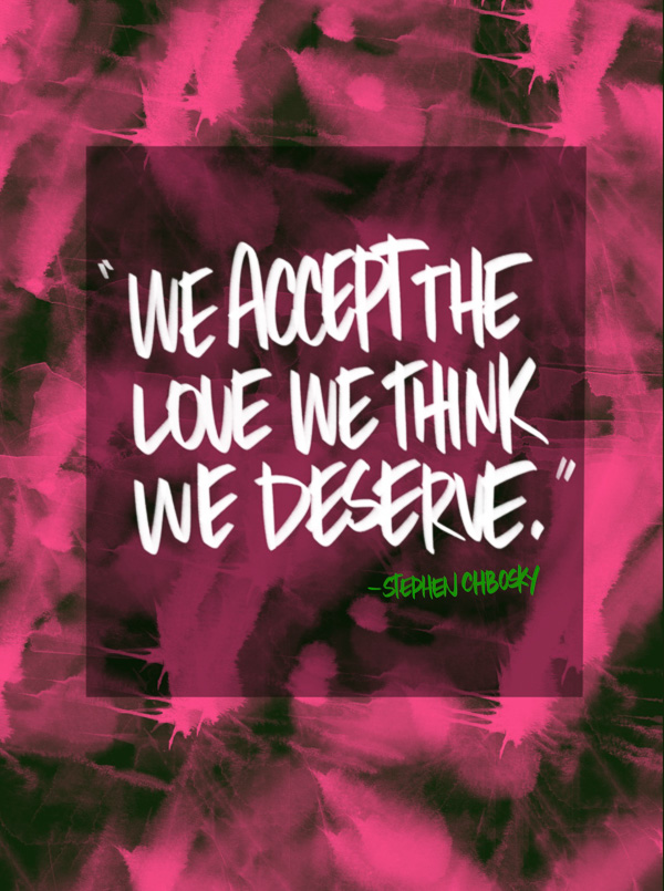 We accept the love we think we deserve/ I love lists artwork by Tracy Benjamin of Shutterbean.com