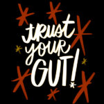 Trust Your Gut // I love lists shutterbean.com