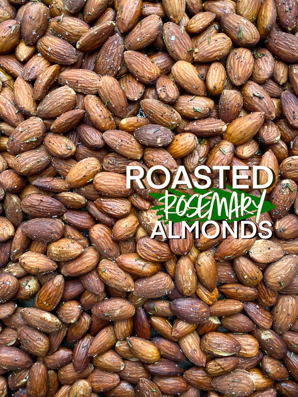 Roasted Rosemary Almonds