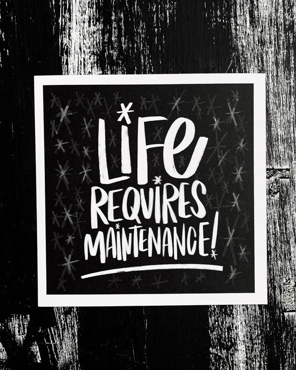 Life Requires Maintenance print from The Handwriting Club on Etsy- I LOVE LISTS by Tracy Benjamin