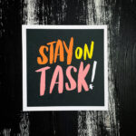 Stay on Task- print by Tracy Benjamin of Shutterbean.com