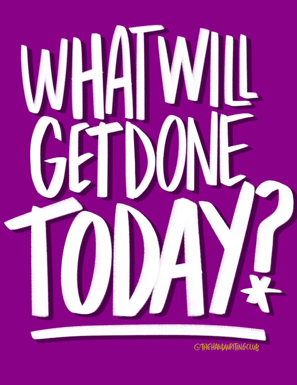 What will get done today? // I love lists artwork by Tracy Benjamin of Shutterbean.com