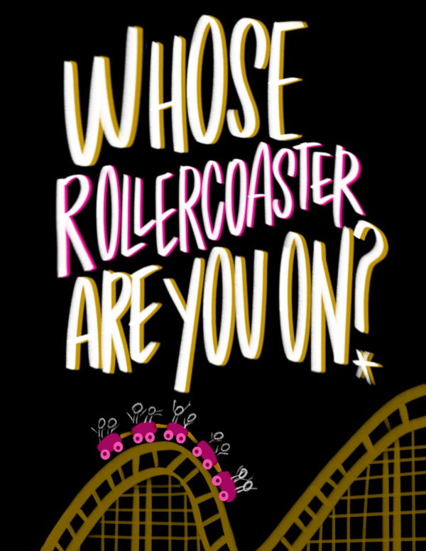 Whose rollercoaster are you on?- I love lists artwork by Tracy Benjamin of Shutterbean.com