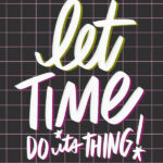 Let time do its thing! I LOVE LISTS - Tracy Benjamin of Shutterbean.com