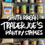 Trader Joe's Pantry Staples- Tracy from Shutterbean shares her favorites!